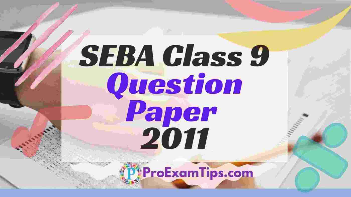 SEBA Class 9 Question Paper 2011