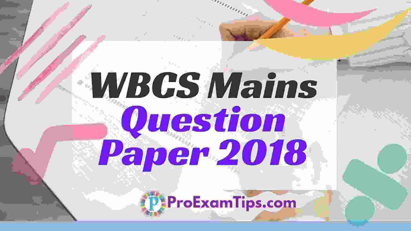WBCS Mains Question Paper 2018