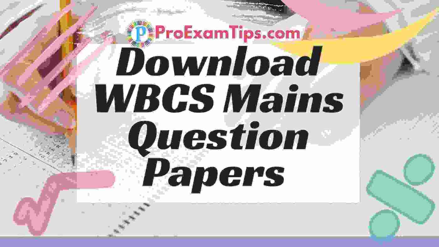 Download  WBCS Mains Question Papers PDF