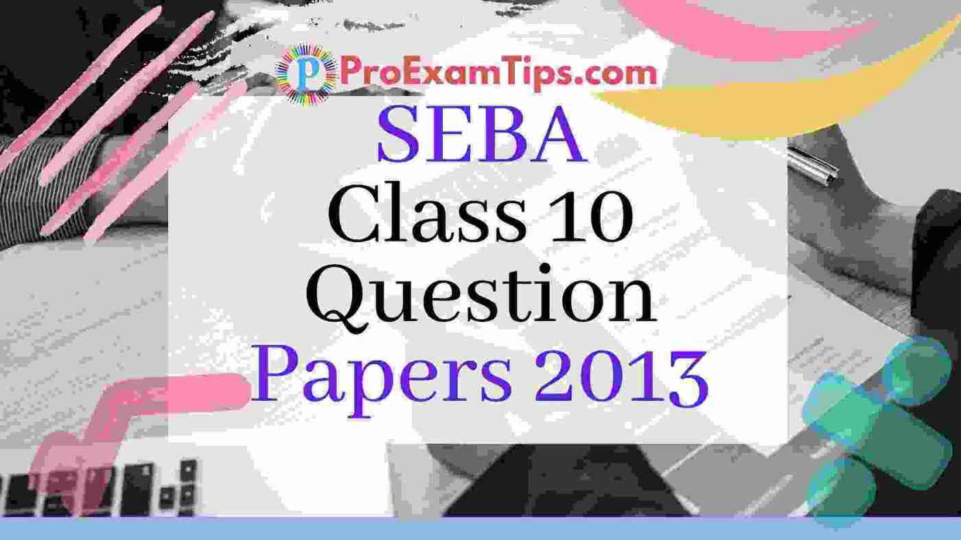 SEBA Class 10 Question Papers 2013