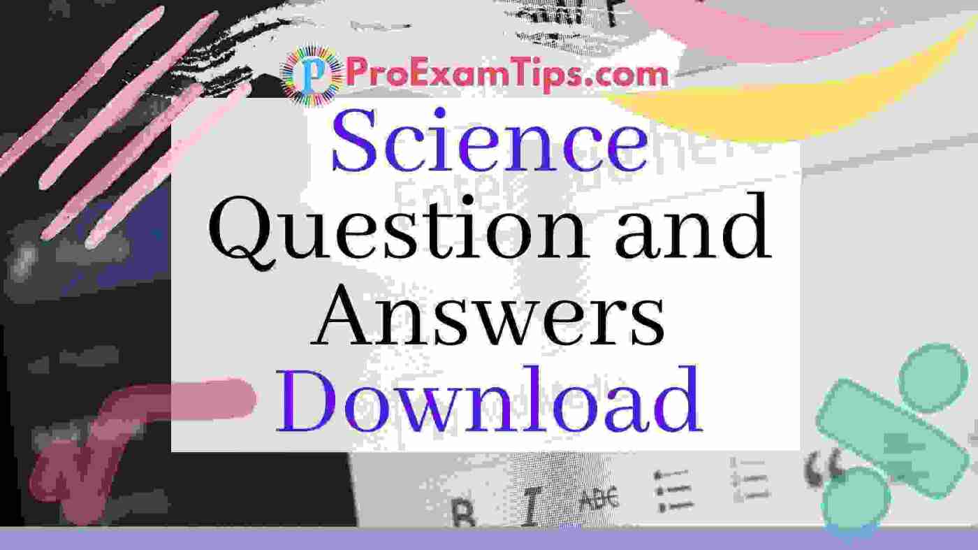 General Science Question and Answers Download