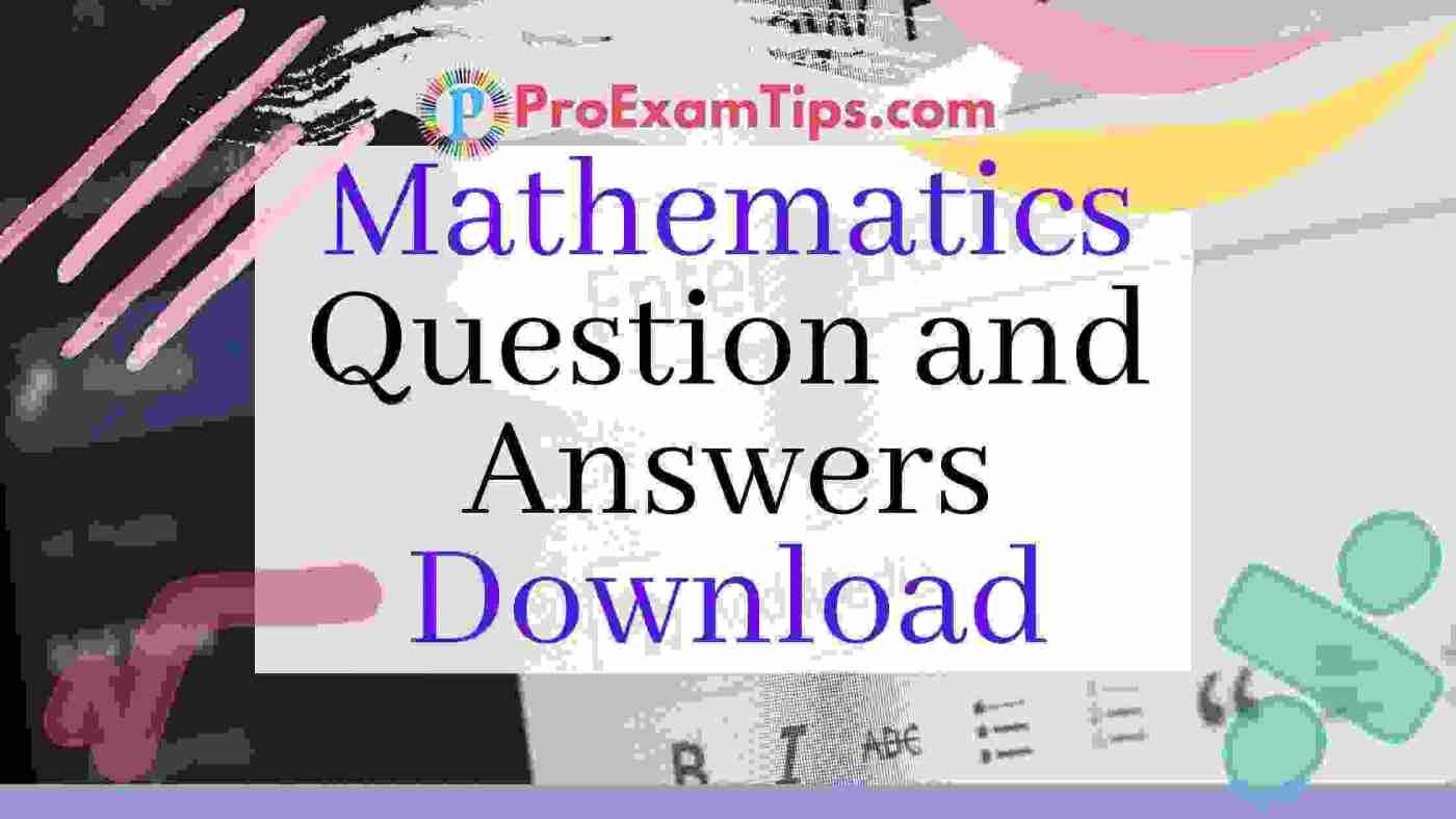 Mathematics Question and Answers Download